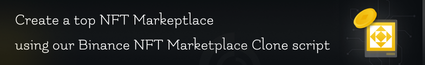 Contact us for Binance NFT Marketplace Clone Demo